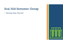 Simpansimpan soal tdo untuk nanti. Soal Mid Semester Teknologi Dasar Otomotif Tdo Semester Genap Pak Galingging