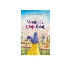Teruntuk kamu sobat bakra yang jauh di mata akan tetapi dekat di hati. Tentang Impian Dan Cinta Ini Rekomendasi 7 Novel Islami Terbaik Bukareview