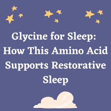 Glycine for Sleep: How and Why This Amino Acid Supports Restorative Sleep |  Roman Fitness Systems