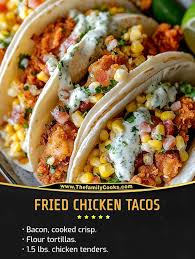 Fried Chicken Street Corn Tacos with Bacon and Jalapeno Lime Ranch  Ingredients : Bacon, cooked crisp and diced 1 strip per taco Flour  tortillas Chicken Tender Marinade : 1.5 lbs. chicken tenders