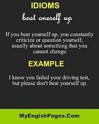 What Does Beat Oneself Up Mean Idioms Idioms Descriptive Words Students And Teachers
