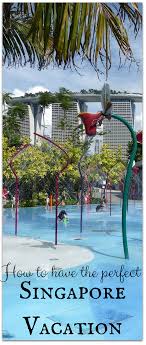 An Overview Of Our Awesome Singapore Vacation Family Travel Blog Travel With Kids Singapore Vacation Singapore Travel Holiday In Singapore