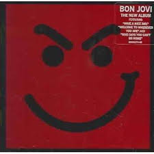 Shining like a diamond, rolling with the dice, standing on the ledge, show the wind how to fly. Bon Jovi Have A Nice Day Cd Target