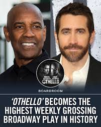 HISTORY: The recent Broadway revival of Shakespeare's Othello, featuring  Denzel Washington and Jake Gyllenhaal, has reached record-breaking  financial success.⁠ ⁠ In its second week, the production grossed $2.82  million, setting a new