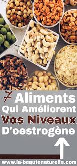 7 Aliments Qui Ameliorent Vos Niveaux D Oestrogene Niveaux Oestrogene Nutrition Food Food And Drink