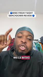 What you think of WWE Friday night Smackdown?👀👇🏿 #wwe #wwesmackdown  #wrestlingtiktok #wwefan