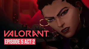 Valorant Episode 5 News, Agent Updates & Patch Notes