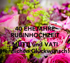 Rubinhochzeit alles rund um den 40 hochzeitstag familie de. 40 Ehejahre Rubinhochzeit Mutti Und Vati Herzlichen Gluckwunsch Poster Angi Keep Calm O Matic