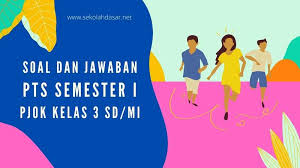 Demikian uraian contoh soal ulangan kenaikan kelas (ukk) mata pelajaran pendidikan jasmani olahraga dan kesehatan (pjok) atau penjas bagi kelas 1 sd dan mi pada semester 2 yang telah dilengkapi dengan kunci jawaban. Soal Dan Jawaban Penilaian Tengah Semester 1 Mapel Pjok Kelas 3 Sd Mi Sekolahdasar Net