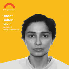 Sadaf Sultan Khan will present