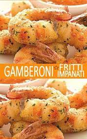 Ricette Golose Come Preparare I Gamberoni Fritti Impanati Ricette Ricette Di Cucina Cucinare Il Pesce