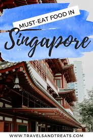 Chinatown Singapore Food Tour Things You Must Eat In Singapore Singapore Travel Tips Singapore Travel Asia Travel