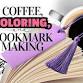 Coffee, Coloring & Bookmark Making (Virginia) event in Warrenton, VA