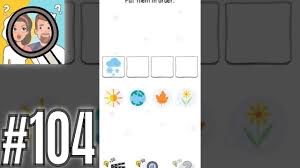 Maybe you would like to learn more about one of these? Who Is Brain Teasers And Riddles Level 104 Put Them In Order Gameplay Solution Walkthrough Youtube