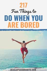 Cuddling for a few moments on the couch with a child may be enough to reset their busy minds and recharge their batteries. 217 Fun Things To Do When You Are Bored Ideas For 2021