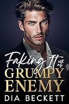 Faking It with my GRUMPY ENEMY: Enemies to Lovers Romance eBook : Beckett,  Dia: Amazon.in: Kindle Store