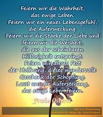 Frohe Ostern Feiern Wir Die Wahrheit Das Ewige Leben Feiern Wir Ein Neues Lebensgefuhl Die Auferwecku Ostern Zitate Christliche Zitate Ostern Frohe Ostern