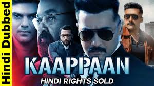 Kaappaan Hindi Dubbed Movie 2019 Suriya Mohanlal Arya Hindi Rights Sold Kaappaan Movie Hindi Youtube