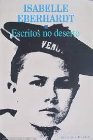 Pelo deserto da Tunísia com Isabelle Eberhardt