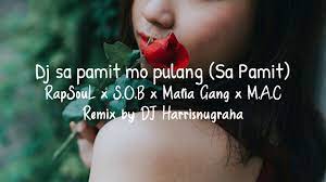 Stream sa pamit mo pulang, a playlist by ama ni from desktop or your mobile device. Dj Sa Pamit Mo Pulang Sa Pamit Lirik Tiktok Lagu Rapsoul X S O B X Mafia Gang X M A C Youtube