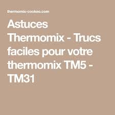 Astuces Thermomix Trucs Faciles Pour Votre Thermomix Tm5 Tm31 Thermomix Nettoyage Thermomix Thermomi