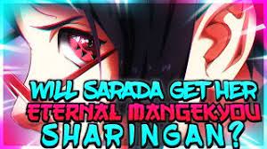 How to get eternal mangekyou sharingan. Will Sarada Gain The Eternal Mangekyou Sharingan Youtube