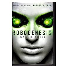 Robopocalypse: A Novel (Hardcover) by Daniel H. Wilson: Daniel H. Wilson:  Amazon.com: Books
