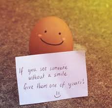 There Is Enough Frowns Smile And Make Someone S Day Smile Quotes Beautiful World Smile Day Smile Quotes