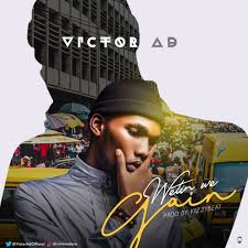 Download Victor Ad Wetin We Gain Audio Video Lyrics