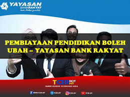 Its aim is to aid the social and economic development of malaysians by. Pembiayaan Pendidikan Boleh Ubah Yayasan Bank Rakyat Tcer My