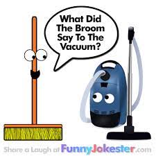 From the best clean jokes for adults to funny clean jokes of the day, this big sfw list has something hilarious for everyone: New Funny Broom And Vacuum Joke Clean Jokes