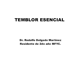 Temblor de acción, temblor familiar, temblor hereditario. Temblor