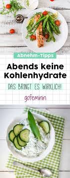 Endlich Schlank Was Es Wirklich Bringt Wenn Man Abends Keine Kohlenhydrate Isst Essen Ohne Kohlenhydrate Leichte Kost Ohne Kohlenhydrate