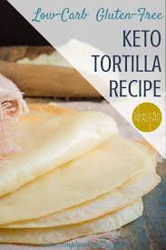 Homemade Low Carb Tortillas Recipe Simply So Healthy Recipe Low Carb Recipes Dessert Low Carb Wraps Low Carb Tortillas