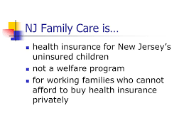 Most popular insurance policy with your growing family, on floater basis. Nj Family Care Is A Federal State Funded Health Insurance Program Which Helps Uninsured Children Receive Affordable Health Coverage Available Based Ppt Download
