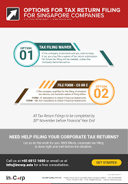 Filing Your Singapore Company Tax Returns Options Tax Return Singapore Filing Taxes
