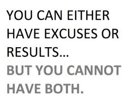 You Can Either Have Excuses Or Results But You Cannot Have Both Canning Quotes Positivity