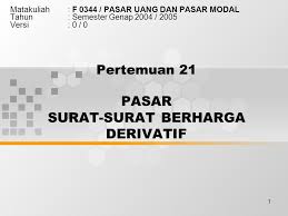 Maybe you would like to learn more about one of these? Pertemuan 21 Pasar Surat Surat Berharga Derivatif Ppt Download