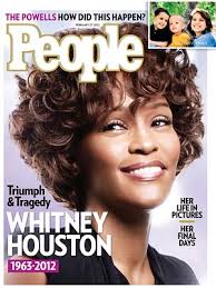 Whitney houston / cause of death Whitney Houston On The Cover Of People And Entertainment Weekly Showbiz