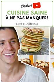 Chaine De Cuisine Saine A Suivre Meilleures Recettes Saines Comment Manger Sainement Manger Sainement