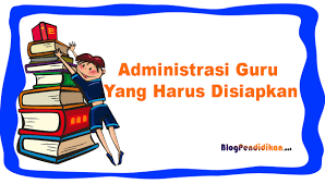 Aplikasi administrasi guru kelas sd lengkap versi terbaru adalah kumpulan dari beberapa administrasi kelas yang dirangkum dalam 1 ( satu ) aplikasi secara sederhana dengan menggunakan format file microsoft excel 2007 yang tujuannya untuk membantu guru kelas dalam menyelesaikan administrasi kelas secara mudah dan praktis. Apa Saja Kelengkapan Administrasi Guru Yang Harus Disiapkan Lihat Contohnya Blog Pendidikan