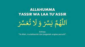 Allahumma Yassir Wala Tu Assir Tulisan Arab Dan Artinya
