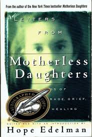 Letters from Motherless Daughters: Words of Courage Grief, & Healing SIGNED  9780385315227