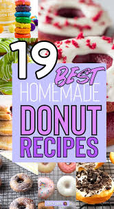 19 Best Homemade Donut Recipes You Have To Try Crazy Laura Homemade Donuts Recipe Donut Recipes Homemade Donuts