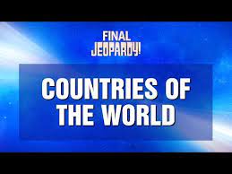 Final Jeopardy World Countries Danger Danger Heromag