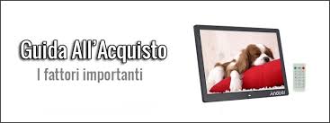 Scattare in digitale non costa nulla è un'affermazione che andrebbe quantomeno ponderata: Le 13 Migliori Cornici Digitali Classifica Giugno 2021