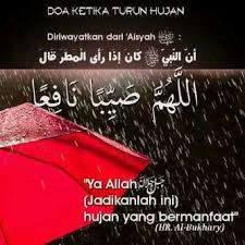 Apalagi jika mengingat bahwa allah juga pernah menjadikan hujan sebagai azab bagi kaum nabi nuh yang. Doa Hujan Hujan Doa Motivasi