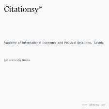 Be paid to travel experience matters. Academy Of International Economic And Political Relations Gdynia Citation Guide Style Guide 2021 Citationsy