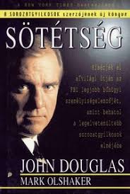 John Douglas–Mark Olshaker: Sötétség
