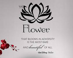 A flower blooming in the desert proves to the world. Mulan Quotes Flower Quotesgram